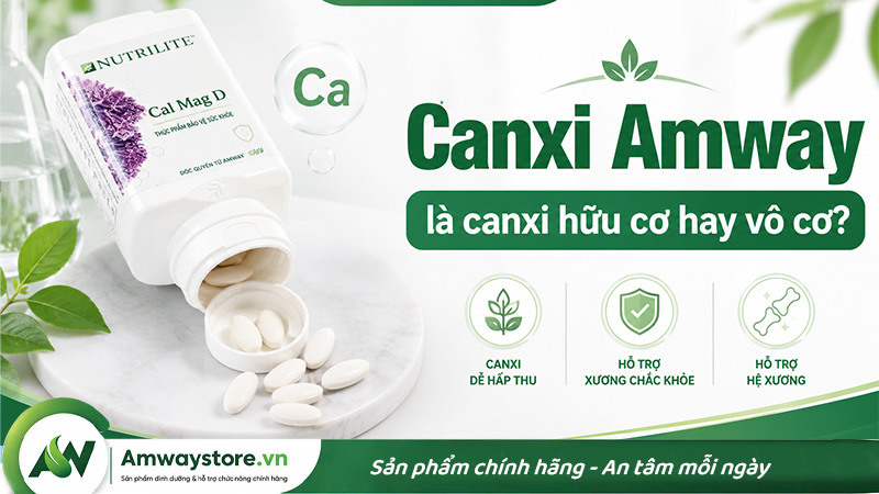 canxi-amway-la-canxi-huu-co-hay-vo-co
